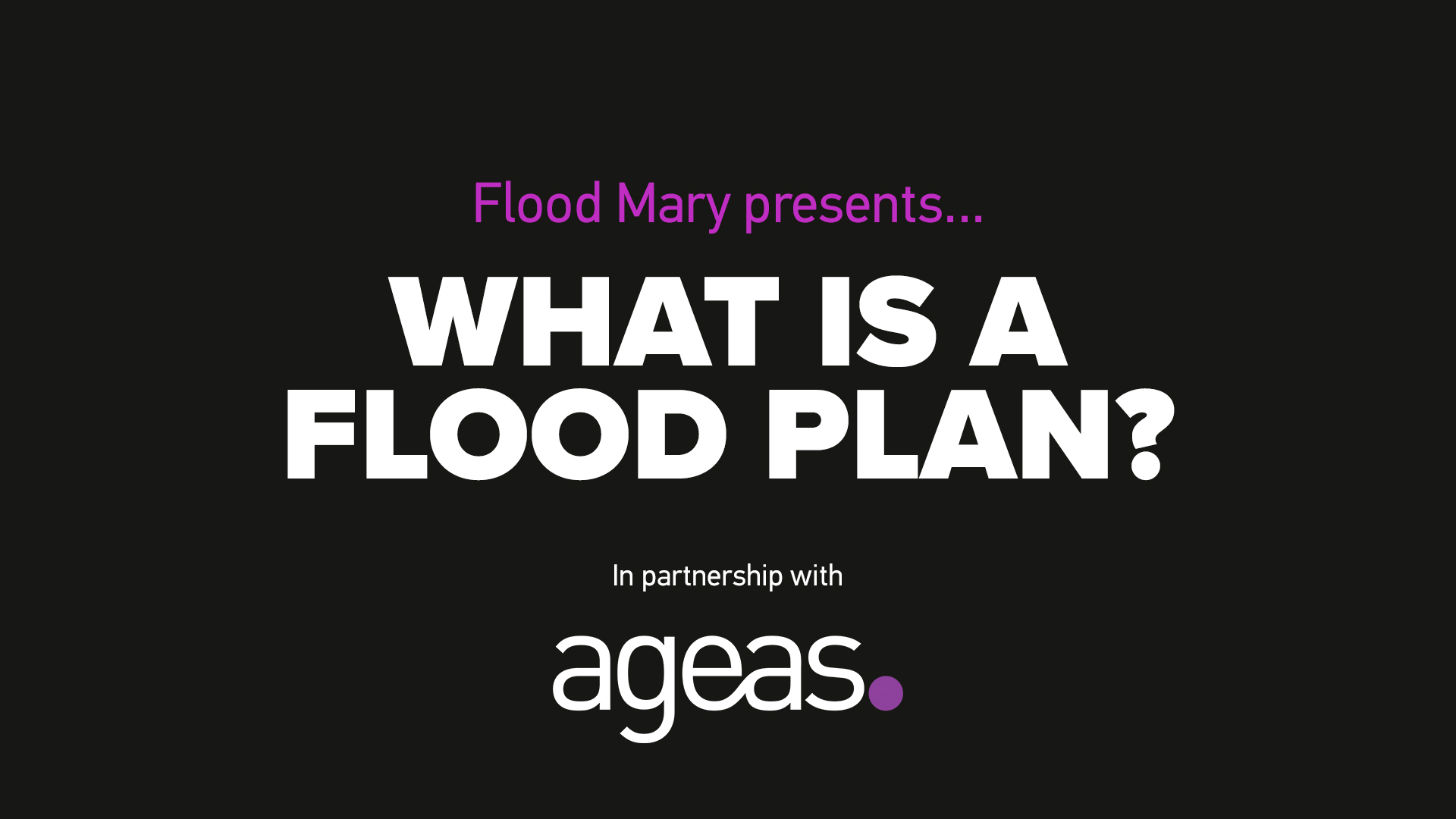 Flood Mary presents: What is a Flood Plan?